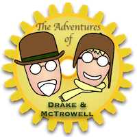 The Adventures of Drake & McTrowell